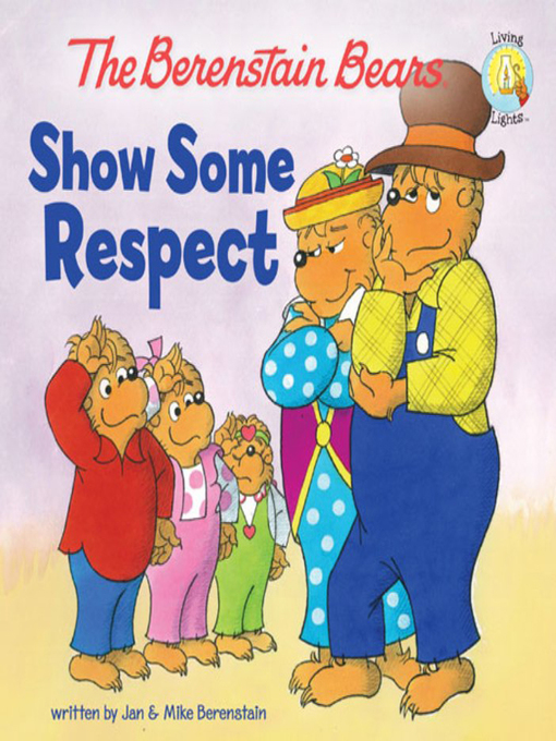Title details for The Berenstain Bears Show Some Respect by Jan Berenstain - Available